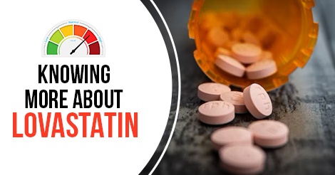 All You Need to Know About Lovastatin